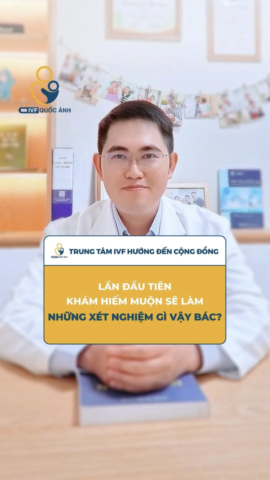 Lần đầu tiên khám hiếm muộn sẽ làm những xét nghiệm gì vậy Bác